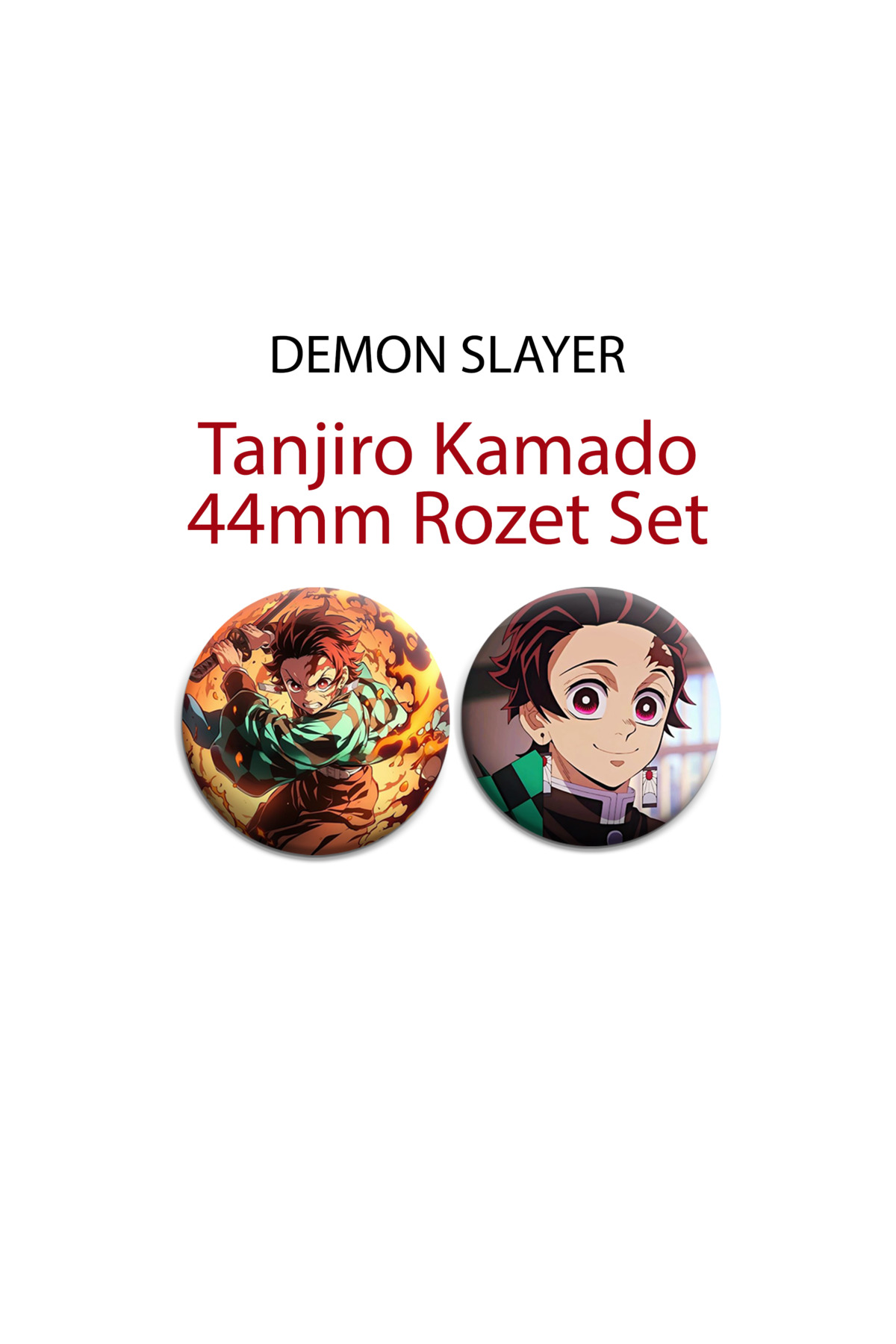 Demon Slayer Tanjiro Kamado 44mm 2 ADET ROZET SET - Kimetsu No Yaiba