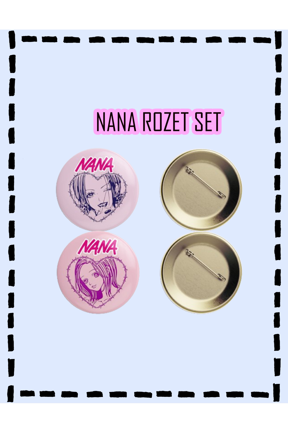 Nana Hachi 2 adet Rozet Seti 44MM - İğneli Buton Rozet