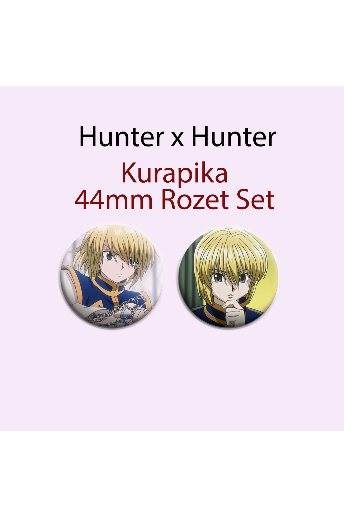 Hunter x Hunter Kurapika 2 ADET 44MM BUTON ROZET - ANİME ROZET