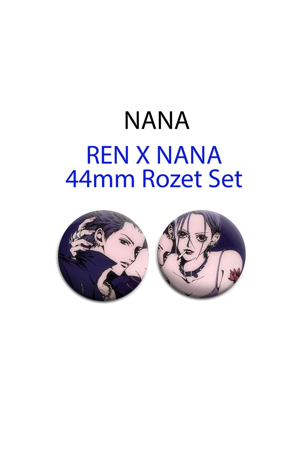 Nana ve Ren 2 adet 44mm buton rozet - Anime Rozet - Çanta Rozet