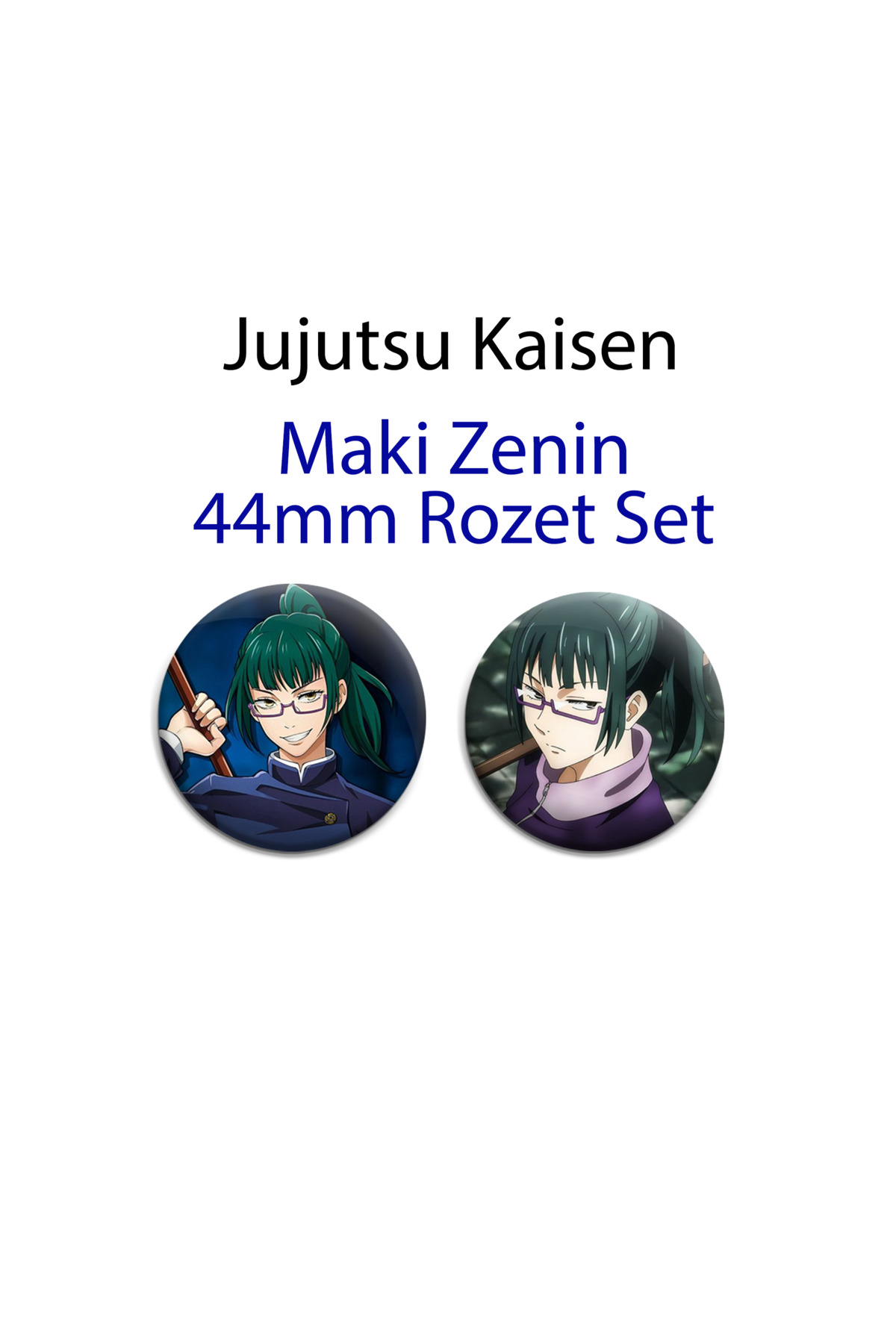 Jujutsu Kaisen Maki Zenin 2 adet 44mm Buton Rozet - 44mm Buton Rozet